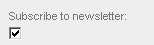 Subscribe to newsletter Subscribe to newsletter